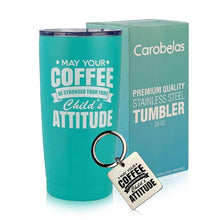 Load image into Gallery viewer, 20oz Funny Travel Mug with Message - May Your Coffee Be 